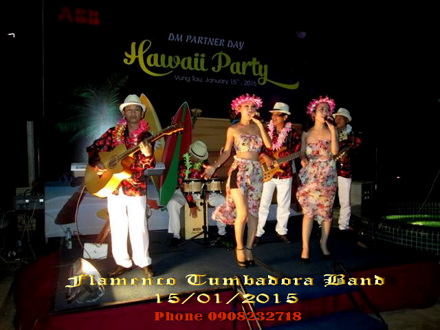 Ban Nhac Flamenco Tumbadora 15 01 2015 Hawaii Party The Imperial Vung Tau Hotel